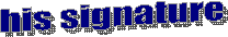 his signature